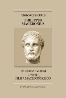 Fontes Historiae Antiquae XXVI: Diodor Sycylijski, Dzieje Filipa Macedońskiego