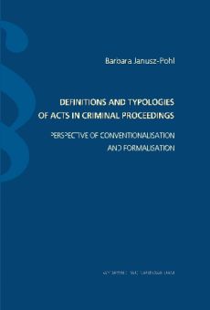 Definitions and typologies of acts in criminal proceedings. Perspective of conventionalisation and formalisation
