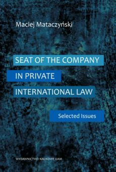 Seat of the Company in Private International Law. Selected Issues