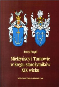 Mielżyńscy i Turnowie w kręgu starożytników XIX wieku