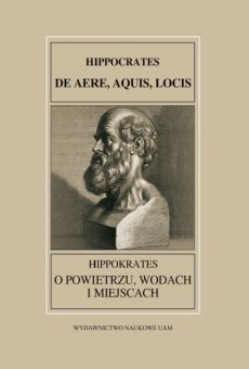 Fontes Historiae Antiquae XXXI: Hipokrates, O powietrzu, wodach i miejscach