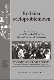 Roczniki Socjologii Rodziny, tom XXVI i XXVII. Rodzina wieloproblemowa