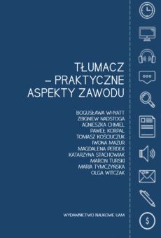 Tłumacz – praktyczne aspekty zawodu