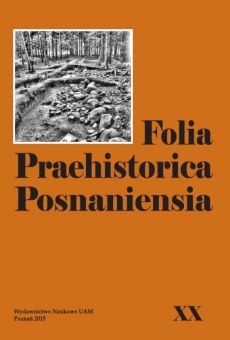 Folia Praehistorica Posnaniensia, XX Księga Jubileuszowa dedykowana Pani Profesor Dobrochnie Jankowskiej