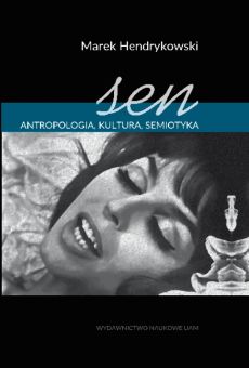 Sen. Antropologia, kultura, semiotyka