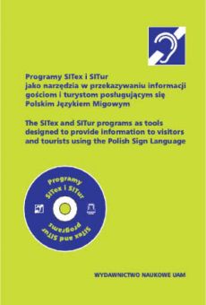 Programy SITex i SITur jako narzędzia w przekazywaniu informacji gościom i turystom posługującym się Polskim Językiem Migowym