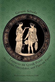 Lectures on Greek Prose Herodotus, Thucydides, and Plato on Poetry