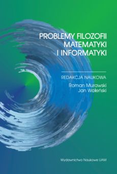 Problemy filozofii matematyki i informatyki