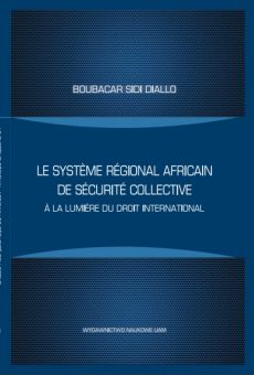Le Système régional africain de sécurité collective à la lumière du droit international