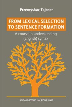 From lexical selection to sentencje formation. A course in understanding (English) syntax
