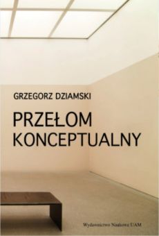 Przełom konceptualny i jego wpływ na praktykę i teorię sztuki