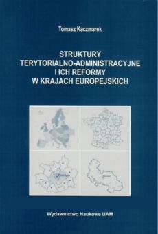 Struktury terytorialno-administracyjne i ich reformy w krajach europejskich