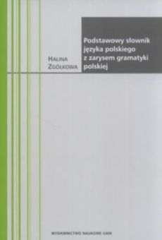 Podstawowy słownik języka polskiego z zarysem gramatyki polskiej