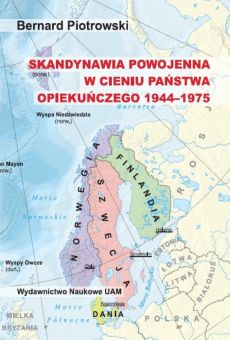 Skandynawia powojenna w cieniu państwa opiekuńczego (1944–1975)