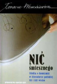 Nić śmiesznego. Studia o komizmie w literaturze polskiej XX i XXI wieku