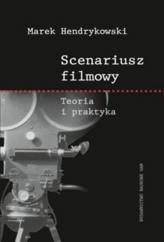 Scenariusz filmowy. Teoria i praktyka