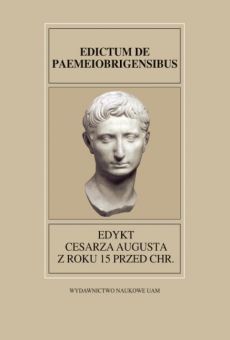 Fontes Historiae Antiquae XXVIII: Edykt cesarza Augusta z roku 15 przed Chr.