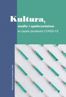 Kultura, media i społeczeństwo w czasie pandemii COVID-19