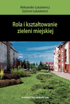 Rola i kształtowanie zieleni miejskiej