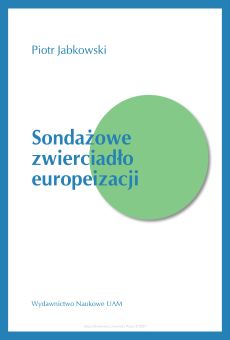 Sondażowe zwierciadło europeizacji. Monitorowanie trendów europejskiej opinii publicznej w międzykrajowych sondażach porównawczych jako wyzwanie metodologiczne 